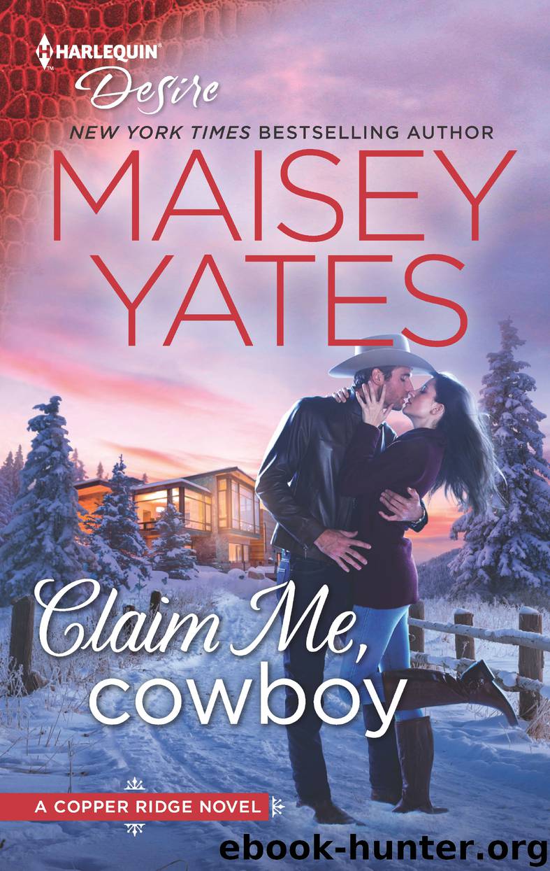 Claim Me, Cowboy by Maisey Yates