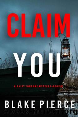 Claim You (A Daisy Fortune Private Investigator MysteryâBook 2) by Blake Pierce