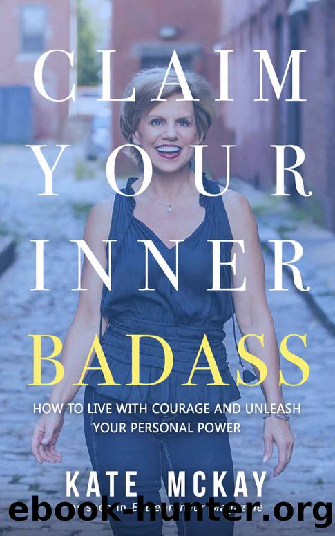 Claim Your Inner Badass by McKay Kate