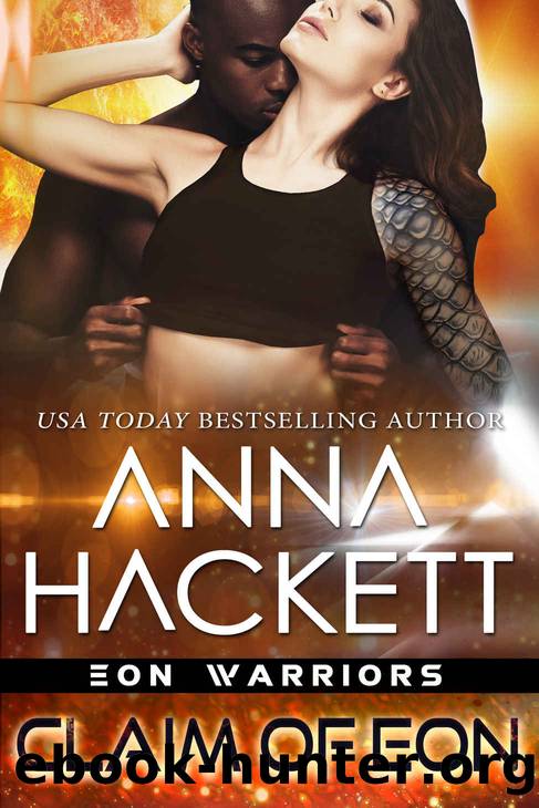 Claim of Eon: Eon Warriors #6 by Hackett Anna