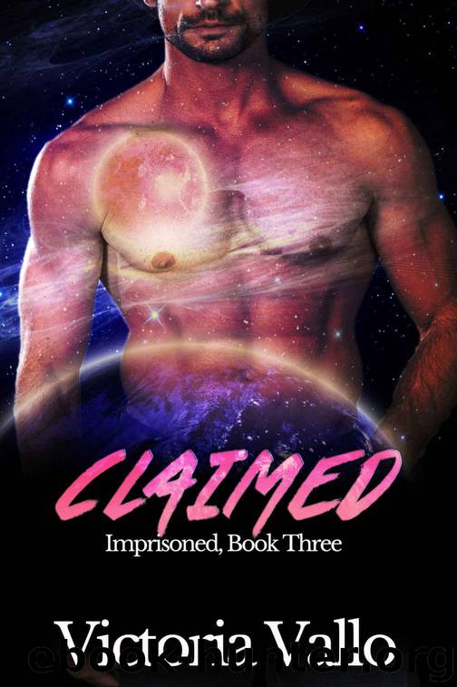 Claimed (Imprisoned Book 3) by Vallo Victoria