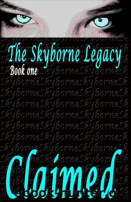 Claimed (The Skyborne Legacy Book 1) by Cheney Leigh Scott