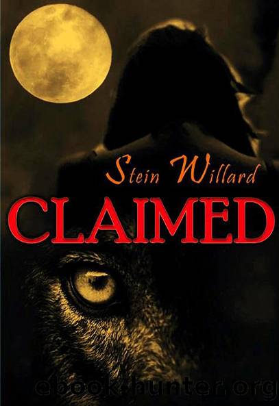 Claimed (The Wolven Series Book 1) by Willard Stein