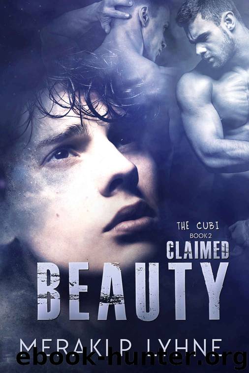 Claimed Beauty (The Cubi Book 2) by Meraki P. Lyhne