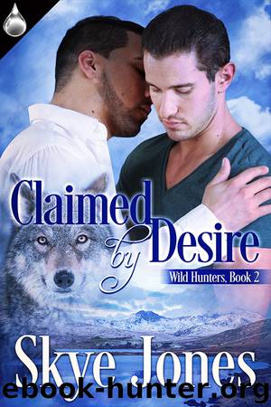 Claimed By Desire by Skye Jones