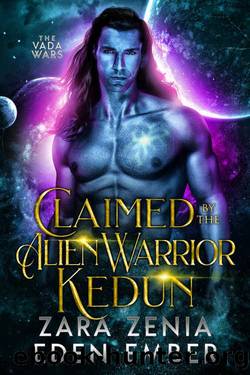 Claimed By The Alien Warrior Kedun by Eden Ember & Zara Zenia
