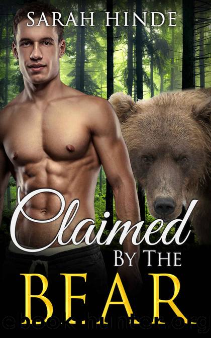 Claimed By The Bear by Sarah Hinde