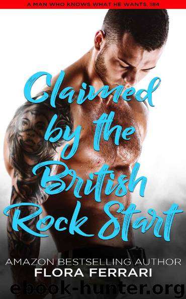 Claimed By The British Rockstar by Flora Ferrari