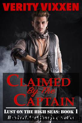 Claimed By The Captain (gay historical bareback first time erotic romance) by Verity Vixxen