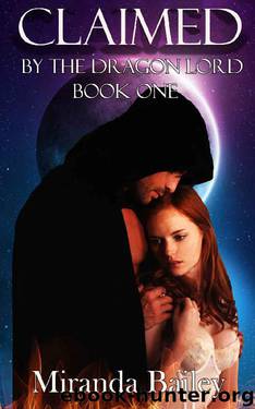 Claimed By the Dragon Lord by Miranda Bailey