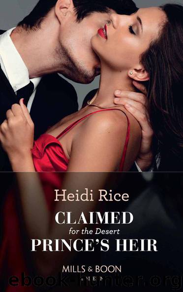 Claimed For The Desert Prince's Heir (Mills & Boon Modern) by Heidi Rice