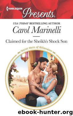 Claimed For The Sheikh's Shock Son (Secret Heirs 0f Billionaires) by Carol Marinelli
