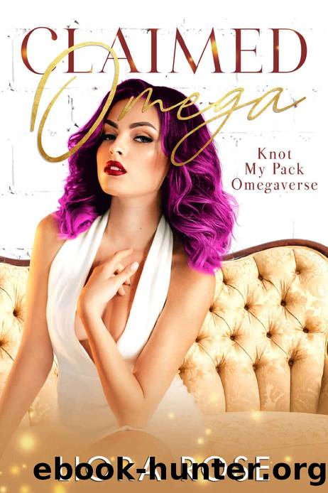 Claimed Omega (Knot My Pack Omegaverse Book 3) by Liora Rose