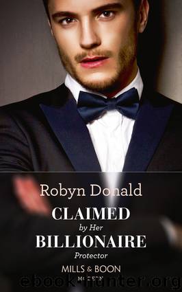 Claimed by Her Billionaire Protector by Donald Robyn