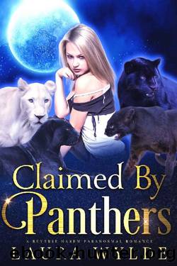 Claimed by Panthers_A Reverse Harem Paranormal Romance by Laura Wylde