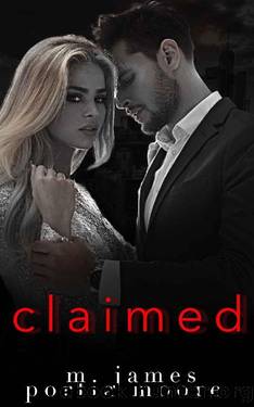 Claimed by Portia Moore & M. James