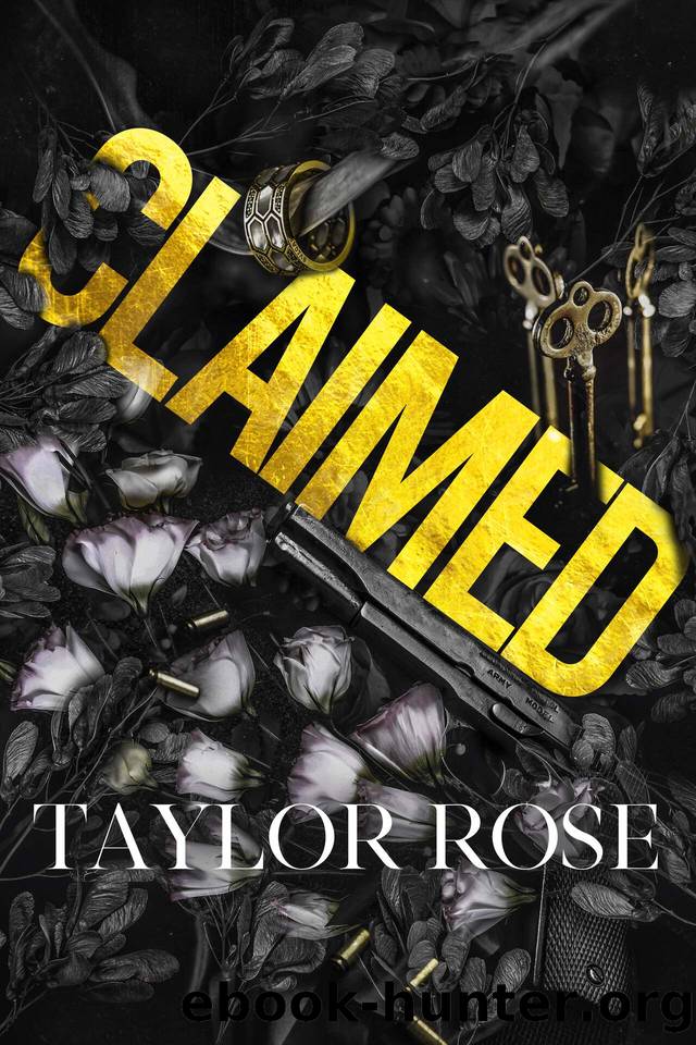 Claimed by Taylor Rose