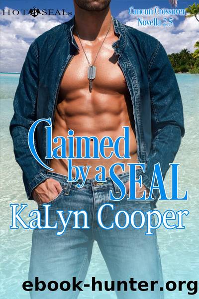 Claimed by a SEAL by KaLyn Cooper