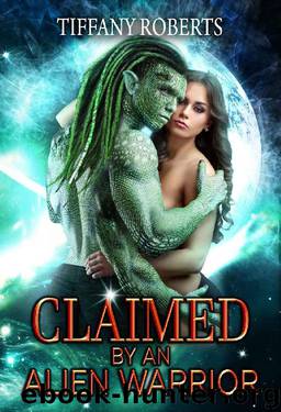 Claimed by an Alien Warrior: BBW Alien Romance by Tiffany Roberts