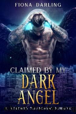 Claimed by my Dark Angel: A Forbidden Paranormal Romance (Saints to Sinners Book 1) by Fiona Darling