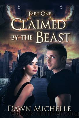 Claimed by the Beast - Part One by Dawn Michelle