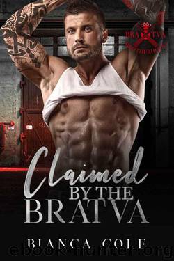 Claimed by the Bratva: A Dark Mafia Romance (Bratva Brotherhood Book 3) by Bianca Cole