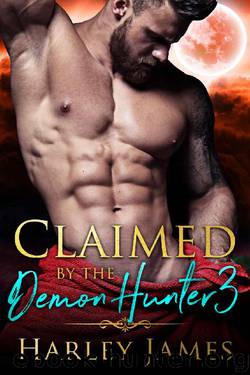 Claimed by the Demon Hunter 3 (Guardians of Humanity) by Harley James