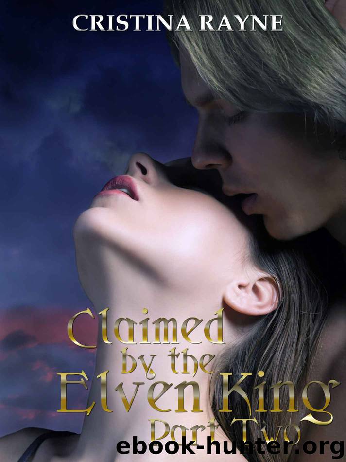 Claimed by the Elven King: Part Two