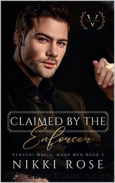 Claimed by the Enforcer: A Venturi Mafia Spin-off novel by Nikki Rose