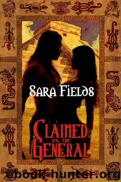 Claimed by the General by Sara Fields