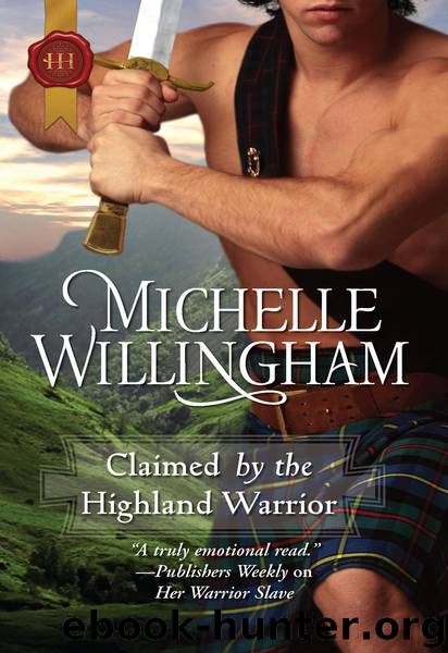 Claimed by the Highland Warrior by Michelle Willingham