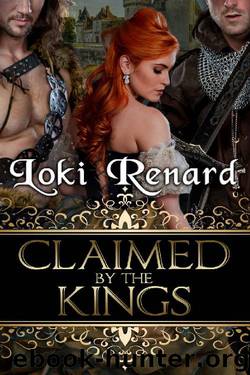 Claimed by the Kings by Loki Renard