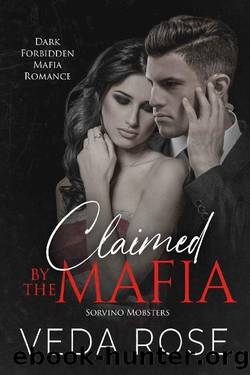Claimed by the Mafia: Dark Forbidden Mafia Romance by Veda Rose