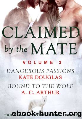 Claimed by the Mate, Volume 3 by Kate Douglas