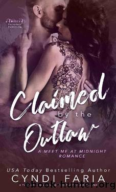 Claimed by the Outlaw: A Twisted Hansel and Gretel Retelling (A Meet Me at Midnight Romance) by Cyndi Faria