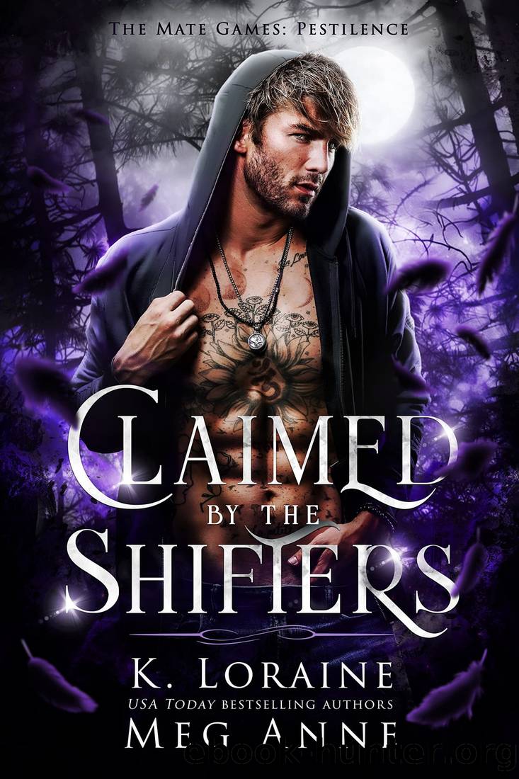 Claimed by the Shifters: The Mate Games: A Fated Mates Vampire Romance (Pestilence Book 2) by Meg Anne & K. Loraine
