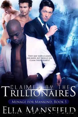 Claimed by the Trillionaires by Ella Mansfield