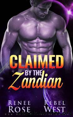 Claimed by the Zandian by Renee Rose & Rebel West