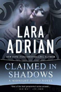 Claimed in Shadows: A Midnight Breed Novel (The Midnight Breed Series Book 15) by Lara Adrian