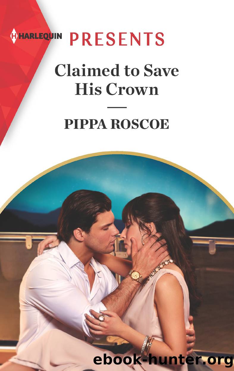 Claimed to Save His Crown by Pippa Roscoe