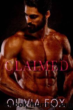 Claimed: Dirty Fairy Tales Series: Age Gap Romance (Demanding Daddy Book 2) by Olivia Fox
