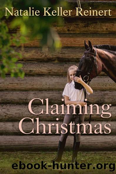 Claiming Christmas: A Horse Racing Novella (Alex and Alexander Book 4) by Natalie Keller Reinert