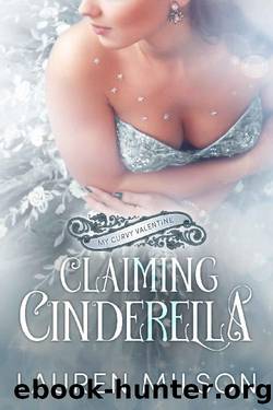 Claiming Cinderella: A Steamy Older Man Younger Woman Romance (My Curvy Valentine) by Lauren Milson