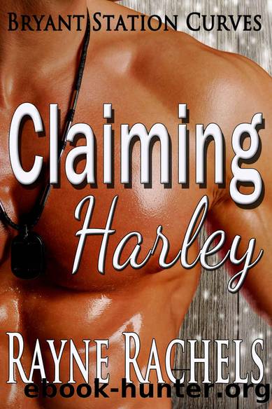 Claiming Harley (Bryant Station Curves Book 6) by Rayne Rachels