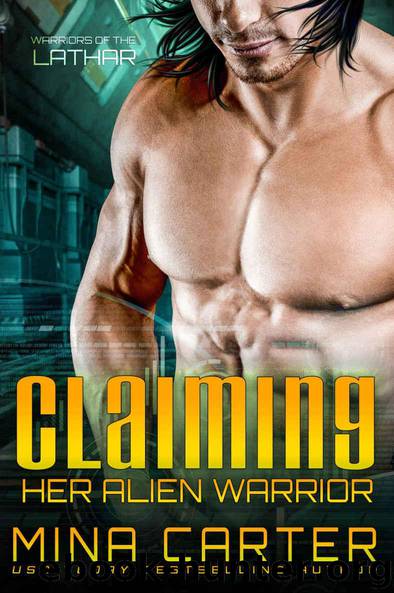 Claiming Her Alien Warrior by Carter Mina