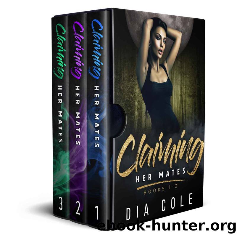 Claiming Her Mates Complete Series Collection by Dia Cole