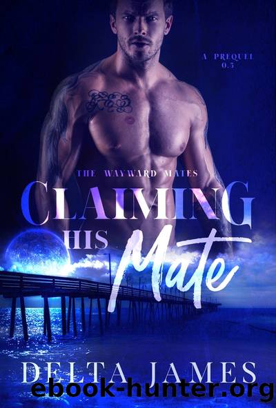 Claiming His Mate by Delta James