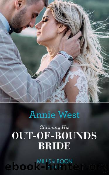 Claiming His Out-Of-Bounds Bride (Mills & Boon Modern) - Annie West by Annie West