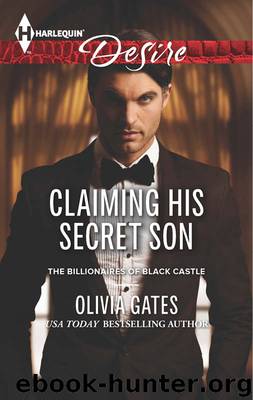 Claiming His Secret Son by Olivia Gates
