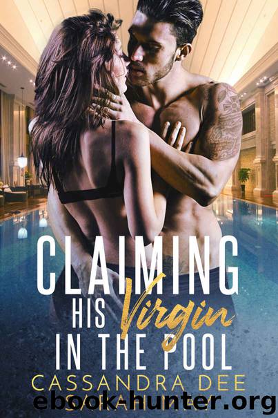 Claiming His Virgin In the Pool by Cassandra Dee & Katie Ford